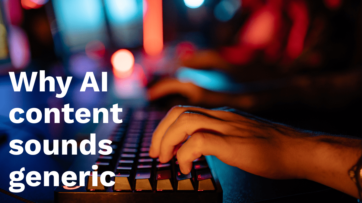 If your AI content sounds generic, this is probably why